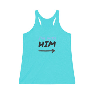 Women's "I'm with him" Tri-Blend Racerback Tank